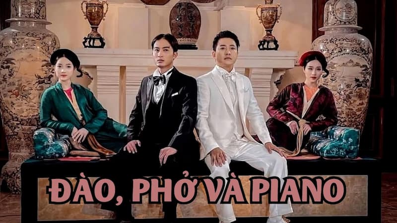 Đào, Phở và Piano - Top phim chiếu rạp hay nhất