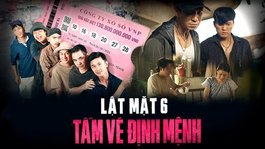 Lật Mặt 6: Tấm Vé Định Mệnh