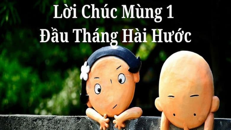 Những lời chúc ngày đầu tháng hài hước